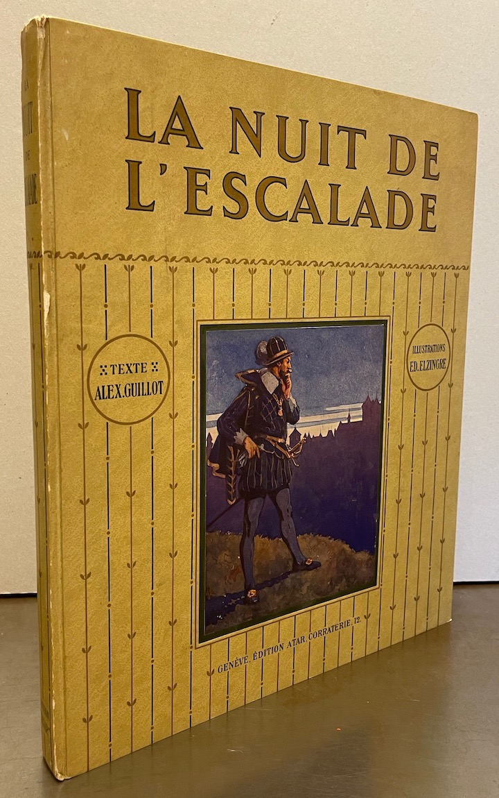 GUILLOT (Alexandre) La nuit de L'Escalade. Le onze décembre mil six cent deux. Genève, Atar, 1915. – Image 6