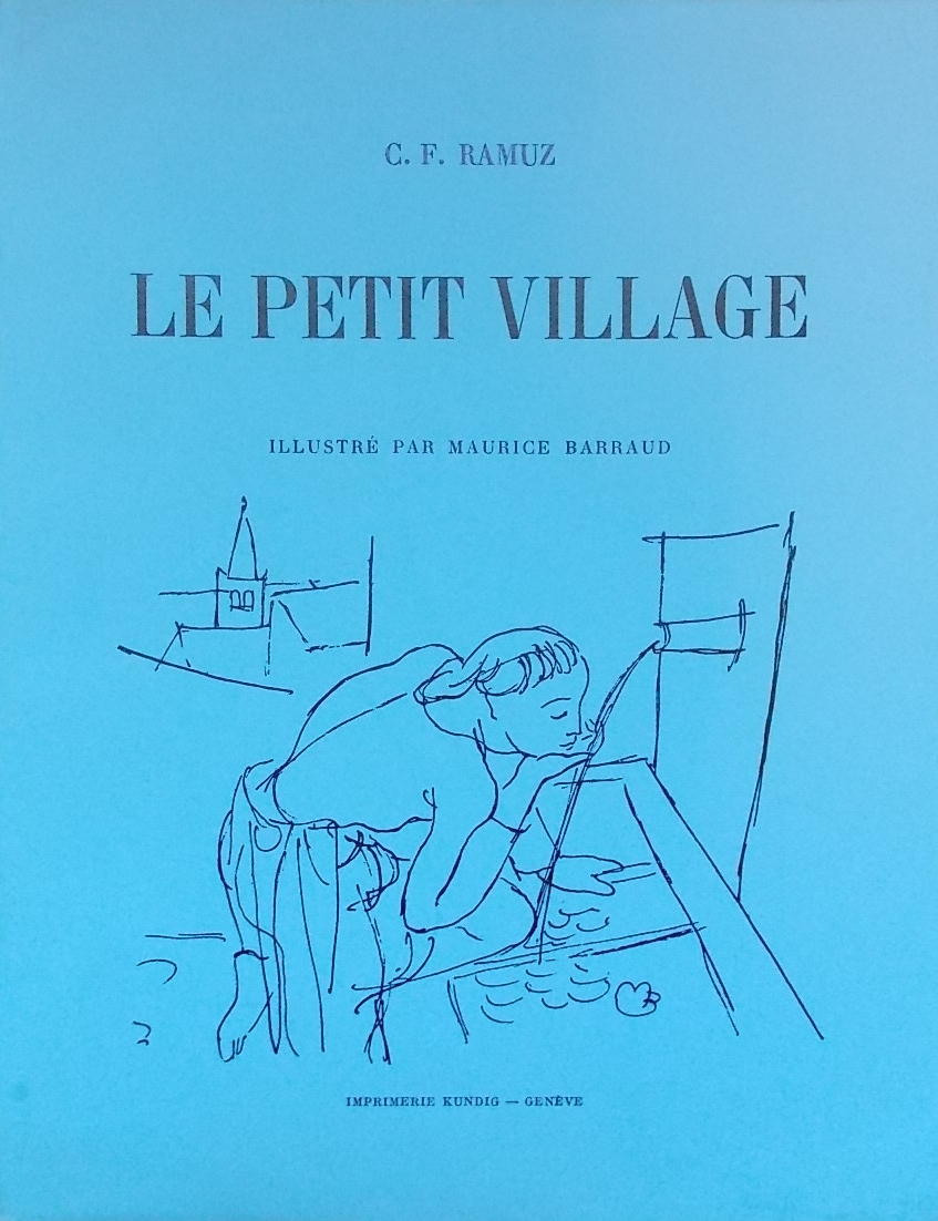 RAMUZ (C. F.) Le petit village. Genève, Imprimerie Kundig, 1939.