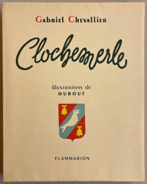 [DUBOUT] - CHEVALLIER (Gabriel) Clochemerle. Paris, Flammarion, (1950).