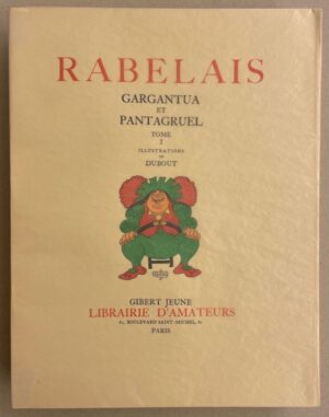 RABELAIS (François) Gargantua et Pantagruel. Paris, Gibert Jeune - Librairie d'Amateurs, 1954.