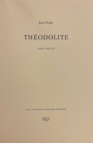 PACHE (Jean) Théodolite. Poèmes 1988-1992. Pully, Pierre-Alain Pingoud, 1993.