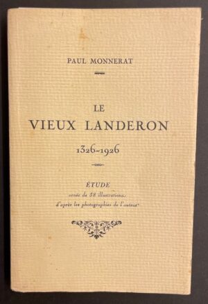 MONNERAT (Paul) Le vieux Landeron (1326-1926). Sans lieu, sans nom d'éditeur, sans date.
