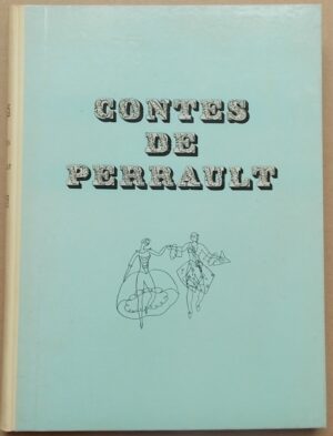 PERRAULT (Charles) [Contes] Lausanne, Guilde du Livre, 1950.