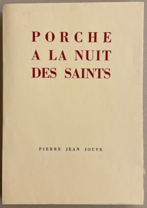 JOUVE (Pierre Jean) Porche de la nuit des saints. Neuchâtel, Ides et Calendes, 1941.
