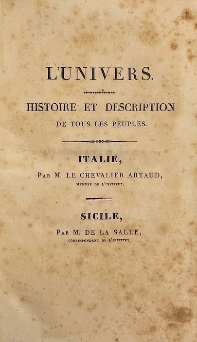 LE CHEVALIER ARTAUD (M.), DE LA SALLE (M.) Italie, Sicile. Paris, Firmin Didot (coll. L'Univers - Histoire et description de tous les peuples), 1835 – Image 2