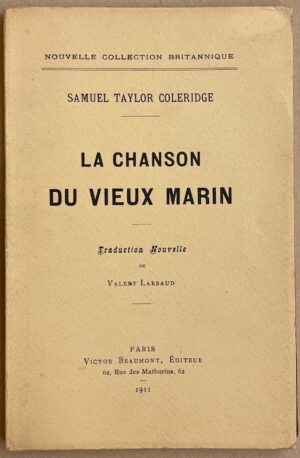 [LARBAUD] - COLERIDGE (Samuel Taylor) La chanson du vieux marin. Traduction nouvelle de Valery Larbaud. Paris, Victor Beaumont (Nouvelle Collection britannique), 1911.