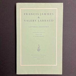 JAMMES (Francis) & LARBAUD (Valery) Lettres inédites. Paris  & La Haye, A. A. M. Stols, 1947.