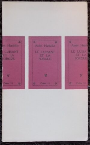 HARDELLET (André) Le Luisant et la Sorgue. Paris, Seghers (coll. Cahiers PS n°423), 1954.