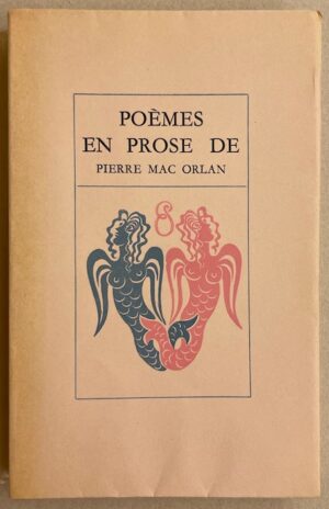 MAC ORLAN (Pierre) Poèmes en prose. Boutiques (1925) - Fêtes foraines (1926). Paris, Emile-Paul Frères, [1946].