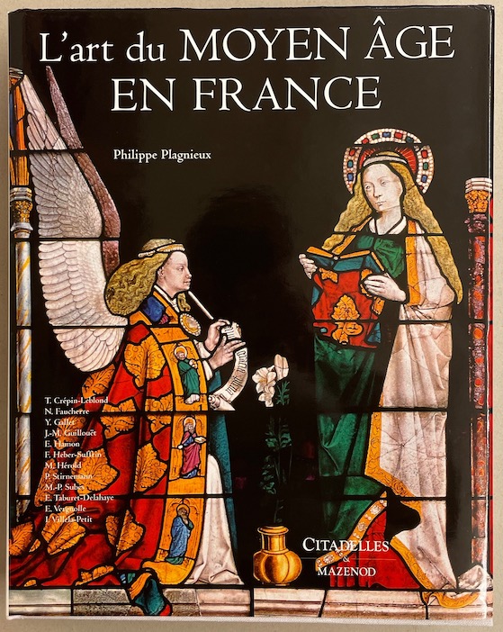 PLAGNIEUX (Philippe) et al. L'art du moyen âge en France. Paris, Citadelles & Mazenod (coll. L'art et les grandes civilisations), 2010. – Image 7