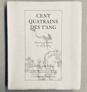 *** Cent quatrains des T'ang. Neuchâtel, Baconnière, 1947.