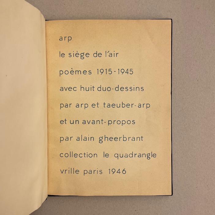 ARP (Hans) Le siège de l'air. Poèmes 1915-1945. Paris, Vrille (coll. Le Quadrangle), 1946.