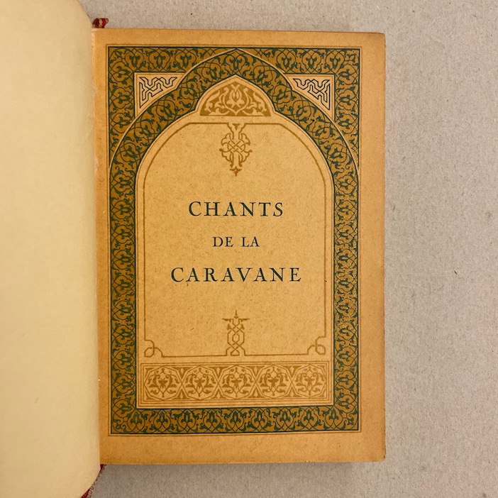 OUDIANE (S.) Chants de la caravane. Paris, Piazza (coll. Ex Oriente Lux), 1926.