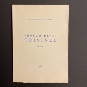 [CRISINEL] - COLLECTIF Edmond-Henri Crisinel 1897-1948.. Lausanne, Revue de Belles-Lettres, 1968.