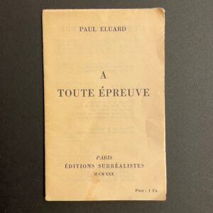 ELUARD (Paul) A toute épreuve. Paris, Editions surréalistes, 1930.
