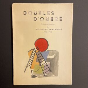 ELUARD (Paul) & BEAUDIN (André) Doubles d'ombre. Poèmes et dessins 1913-1943. Paris, Gallimard, 1945.