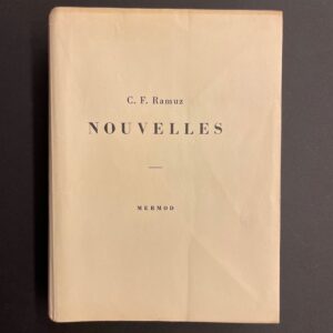 RAMUZ (Charles Ferdinand) Nouvelles. Lausanne, Mermod, 1944.