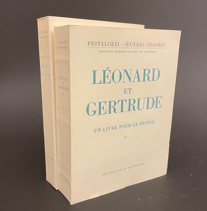 PESTALOZZI (Johann Heinrich) Léonard et Gertrude. Un livre pour le peuple. (Oeuvres choisies). Neuchâtel, Baconnière, 1947-1948.