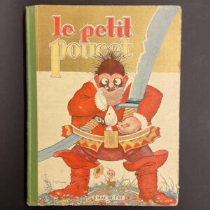 [LORIOUX (Félix)] - PERRAULT (Charles) Le Petit Poucet, [suivi de] Le Chat Botté ; Cendrillon. Paris, Hachette, [1929].