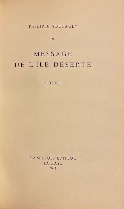 SOUPAULT (Philippe) Message de l'île déserte. Poème. La Haye, A.A.M.Stols, 1947. – Image 2