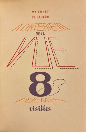 ELUARD (Paul) & ERNST (Max) A l'intérieur de la vue. 8 poèmes visibles. Paris, Seghers, 1947.