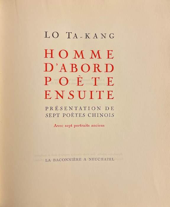 LO TA-KANG Homme d'abord. Poète ensuite. Présentation de sept poètes chinois. Neuchâtel, Baconnière, 1948. – Image 2