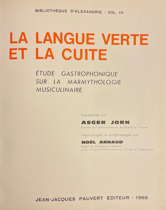 JORN (Asger) & ARNAUD (Noël) La langue verte et la cuite. Paris, Jean-Jacques Pauvert, 1968. – Image 2