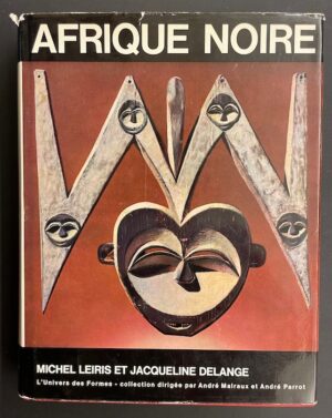 LEIRIS (Michel) & DELANGE (Jacqueline) Afrique noire. La création plastique. Paris, Gallimard (coll. L'univers des Formes), 1967.