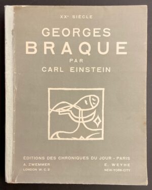 [BRAQUE] - EINSTEIN (Carl) Georges Braque. Paris, Editions des Chroniques du Jour (coll. XXe siècle), 1934.