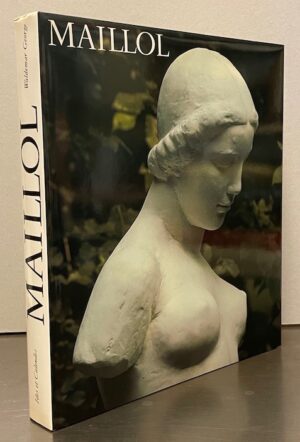 [MAILLOL] - GEORGE (Waldemar) Aristide Maillol et l'âme de la sculpture. Neuchâtel, Ides et Calendes (coll. Grandes Monographies), (1977).