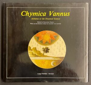 DOMINI (Donatino) Chymica Vannus: Alchemy or the Dreamed Science. Ravenna, Longo Publisher, 1986.