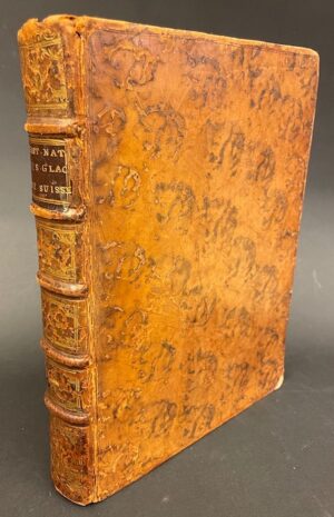 GRUNER (Gottlieb Sigmund) Histoire naturelle des glacières de Suisse, Paris, chez Panckoucke, 1770.