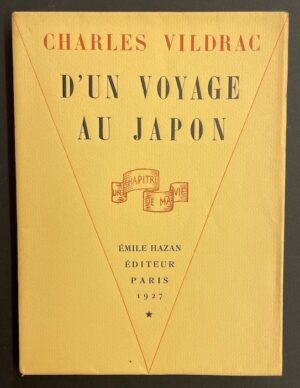 VILDRAC (Charles) D'un voyage au Japon. Paris, Emile Hazan, 1927.