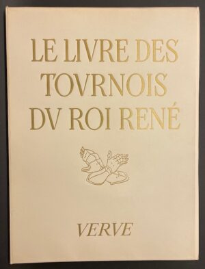 [VERVE] Traité de la forme et devis d'un tournoi. Le Livre des tournois du Roi René. Paris, Verve (Vol. IV, N° 16), 1946.