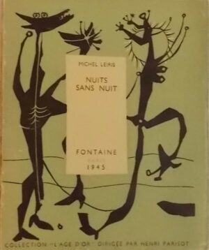 LEIRIS (Michel) Nuits sans nuit. Paris, Fontaine (coll. L'âge d'or), 1945.