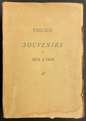 RUSS (Willy) Souvenirs de 1914 à 1918. [Neuchâtel, chez l'auteur], 1924.