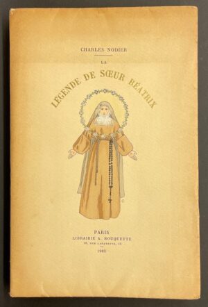 [CARUCHET] - NODIER (Charles) La légende de Soeur Béatrix. Paris, Librairie A. Rouquette, 1903.