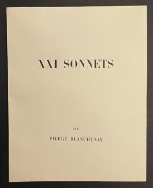 BLANCHENAY (Pierre) XXI sonnets. Sans lieu, sans nom, sans date.