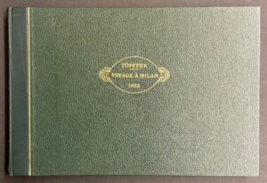 TÖPFFER (Rodolphe) Voyage à Milan (1833). Genève, Slatkine, 1982.