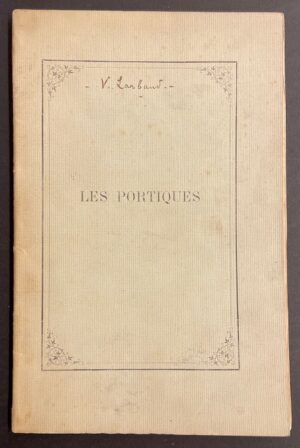 LARBAUD (Valery) Les portiques Cusset, Imprimerie Nouvelle, Simon Fumoux, 1896.
