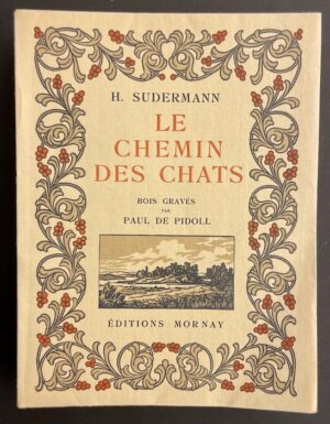 SUDERMANN (Hermann) Le Chemin-des-Chats. Paris, Mornay (coll. Les beaux livres), 1924.