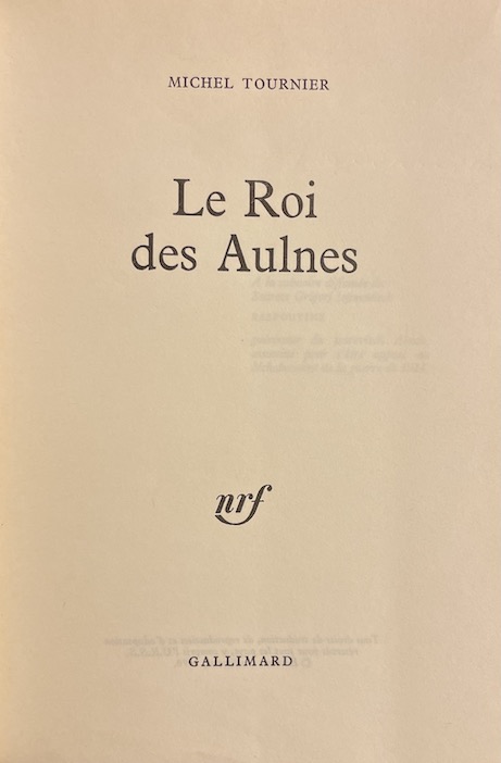 TOURNIER (Michel) Le Roi des Aulnes. Paris, Gallimard (coll. Blanche), 1970. – Image 2