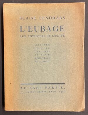 CENDRARS (Blaise) L'Eubage, aux antipodes de l'unité. Paris, Au Sans Pareil, 1926.