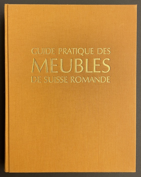 CHAPUIS (Roger) Guide pratique des meubles de Suisse romande. Lausanne, Edita, (1981).