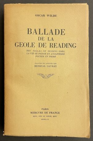 WILDE (Oscar) La ballade de la Geôle de Reading. The Ballad of Reading Gaol.  La vie de prison en Angleterre. Poèmes en prose. Paris, Mercure de France, 1947.