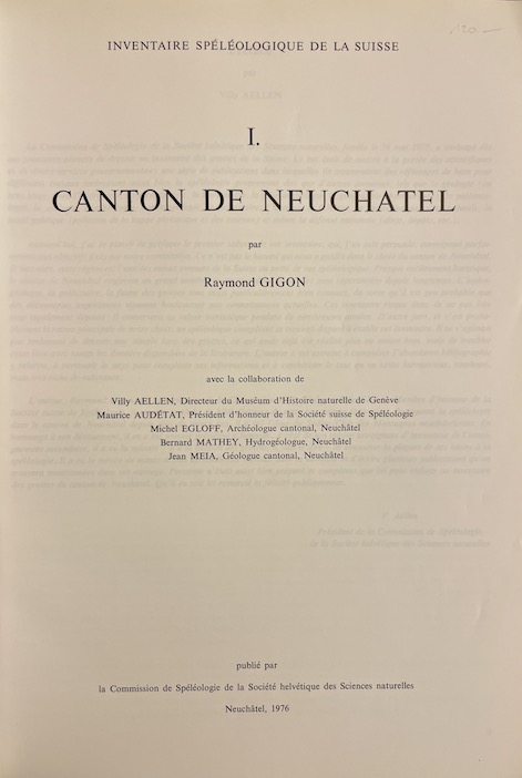GIGON (Raymond) Inventaire spéléologique de la Suisse. Vol. I: Canton de Neuchâtel. Neuchâtel, Commission de Spéléologie de la Société helvétique des Sciences naturelles, 1976. – Image 2