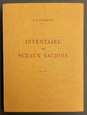 GALBREATH (D. L.) Inventaire des sceaux vaudois. Lausanne, Payot & Cie, 1937.