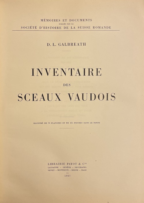 GALBREATH (D. L.) Inventaire des sceaux vaudois. Lausanne, Payot & Cie, 1937. – Image 2