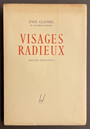 CLAUDEL (Paul) Visages radieux. Paris, LUF - Egloff, 1947.