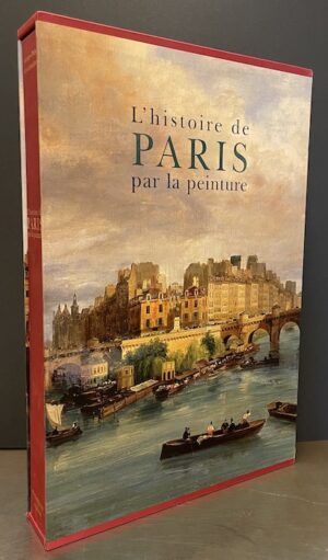 DUBY (Georges) - LOBRICHON (Guy) Histoire de Paris par la peinture. Paris, Citadelles & Mazenod, 2008.